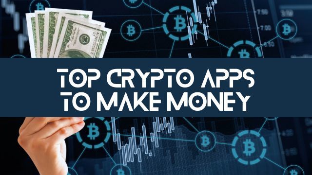 Crypto Earning Apps